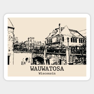 Wauwatosa - Wisconsin Magnet
